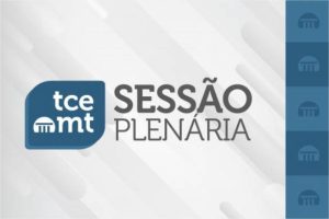 TCE-MT realiza sessão ordinária do Plenário Presencial nesta terça-feira (24)