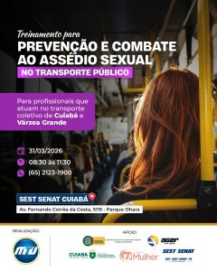 Transporte coletivo de Cuiabá e Várzea Grande promove treinamento para prevenção e combate ao assédio sexual